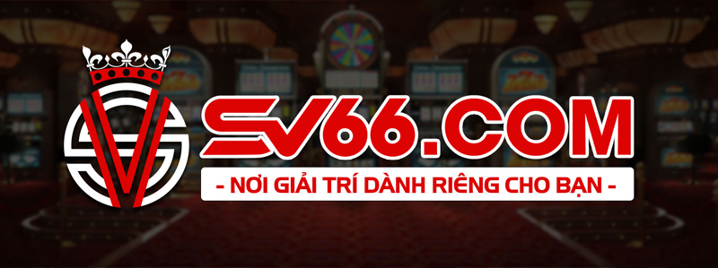 Sv666 Dịch Vụ Đa Dạng, Chất Lượng Hàng Đầu